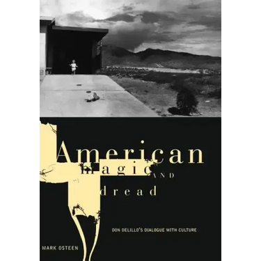American Magic and Dread: The Fiction of Don Delillo
