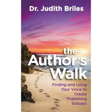 The Author's Walk- Finding and Using Your Voice to Create Publishing Success