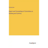 Report and Proceedings of Committee on Banking and Currency