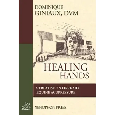 Healing Hands: A Treatise on First-Aid Equine Acupressure