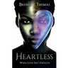 Heartless, when love isn't enough
