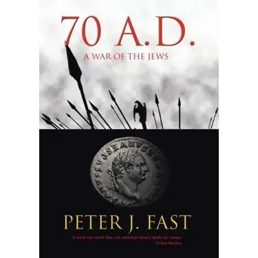 70 A.D.: A War of the Jews