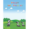 Polly the Polecat: A funny children's book about siblings ages 1-3 4-6 7-8