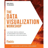 The Data Visualization Workshop: A self-paced, practical approach to transforming your complex data into compelling, captivating graphics