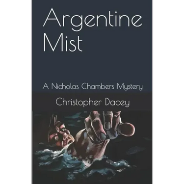 Argentine Mist: A Nicholas Chambers Mystery
