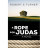 A Rope for Judas