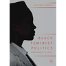 Black Feminist Politics from Kennedy to Trump