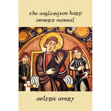 The Anglo-Saxon Harp Owner's Manual