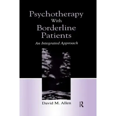 Psychotherapy with Borderline Patients: An Integrated Approach