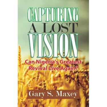Capturing a Lost Vision: Can Nigeria's Greatest Revival Live Again?