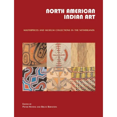 North American Indian Art: Masterpieces and Museum Collections from the Netherlands