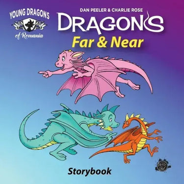 Dragons Far And Near: The Picture Book