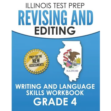 ILLINOIS TEST PREP Revising and Editing Grade 4: Writing and Language Skills Workbook