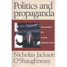 Politics and Propaganda: Weapons of Mass Seduction