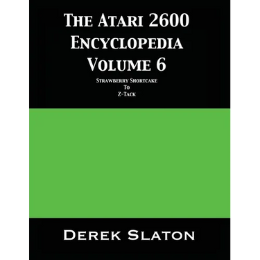 The Atari 2600 Encyclopedia Volume 6