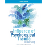 WORKBOOK for The Influence of Psychological Trauma in Nursing