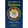 The Spirit of Spinoza: Healing the Mind