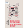 Digital editing and publishing in the twenty-first century