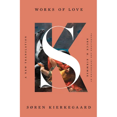 Works of Love: A New Translation