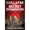 Collapse of the Secret Dominion