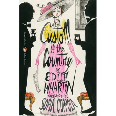 The Custom of the Country: (Penguin Classics Deluxe Edition)