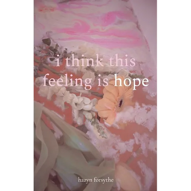 i think this feeling is hope