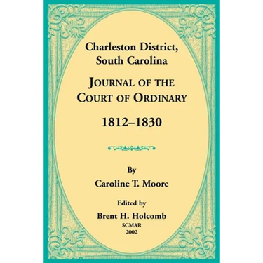 Charleston District, South Carolina, Journal of the Court of Ordinary 1812-1830