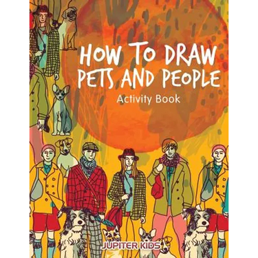 How to Draw Pets and People Activity Book