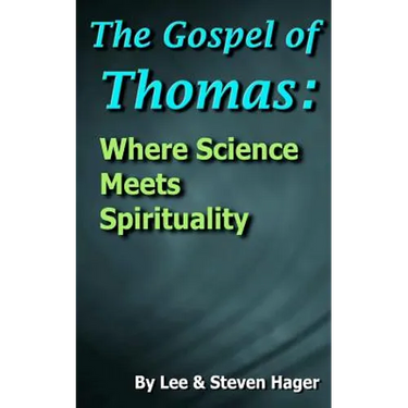 The Gospel of Thomas: Where Science Meets Spirituality