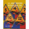 U.S. Army Armored Division 1943-1945: Organization, Doctrine, Equipment