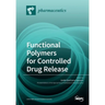 Functional Polymers for Controlled Drug Release
