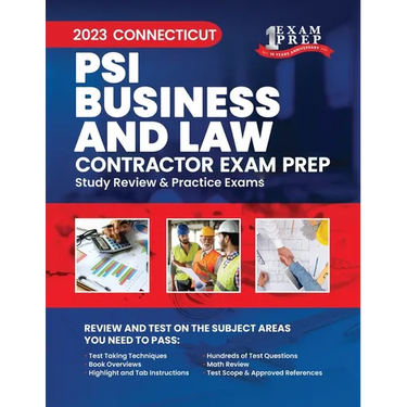 2023 Connecticut PSI Business and Law Contractor Exam Prep: 2023 Study Review & Practice Exams