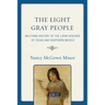 The Light Gray People: An Ethno-History of the Lipan Apaches of Texas and Northern Mexico