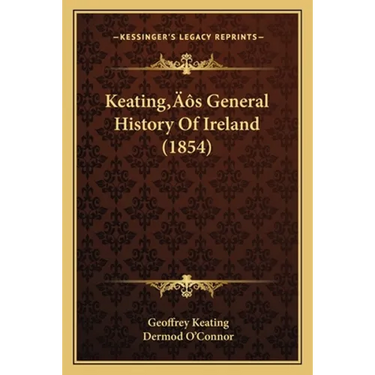 Keating's General History Of Ireland (1854)