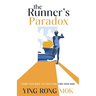 The Runner's Paradox: Frame Your Mind, Fix Your Form, Find Your High