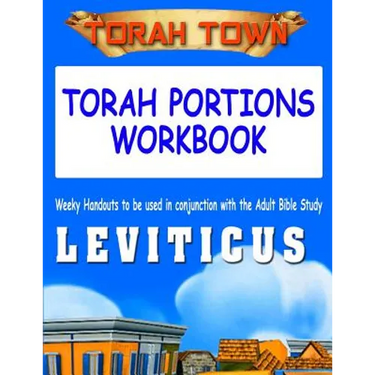Torah Town Torah Portions Workbook LEVITICUS: Torah Town Torah Portions Workbook LEVITICUS
