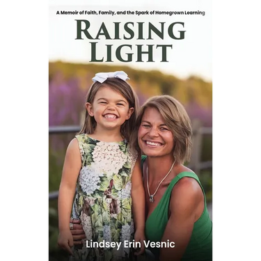 Raising Light: A Memoir of Faith, Family, and the Miracles That Shape Us