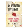 An Upstart in Government: Journeys of Change and Learning