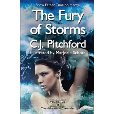 The Fury of Storms: Volume Two of the Helleborine Chronicles