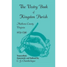The Vestry Book of Kingston Parish, Mathews County, Virginia, 1679-1796