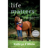 Life Matters: Large Print Edition
