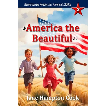 America the Beautiful: Revolutionary Readers for America's 250th Level 2