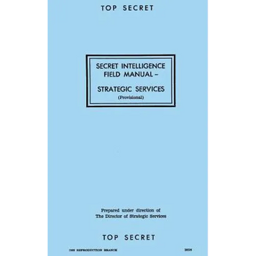 Secret Intelligence Field Manual: Strategic Services