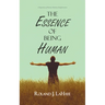 The Essence of Being Human: A Repository of Human Relations Enlightenment