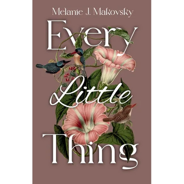 Every Little Thing: a memoir