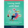 Living Well With God: Easy Read Bible Lessons for People Who Find Reading Hard