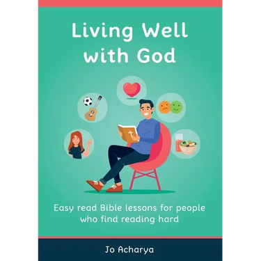 Living Well With God: Easy Read Bible Lessons for People Who Find Reading Hard