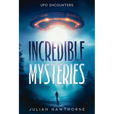 Incredible Mysteries: UFO Encounters
