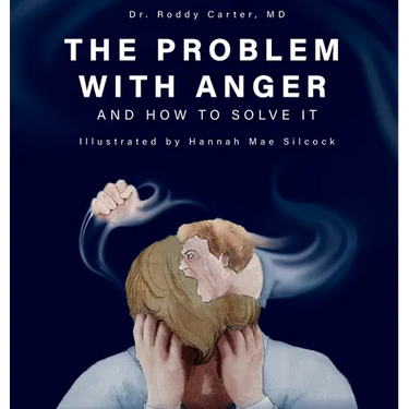 The Problem with Anger: And How to Solve It