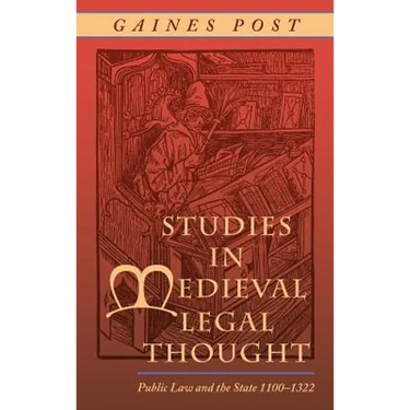 Studies in Medieval Legal Thought: Public Law and the State 1100-1322
